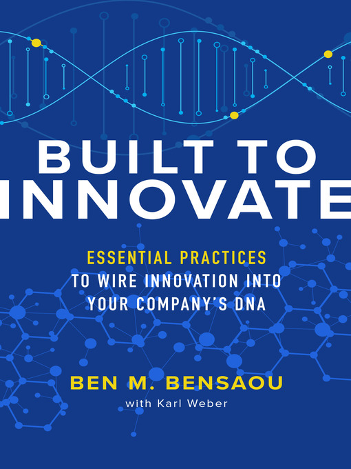 Title details for Built to Innovate by Ben M. Bensaou - Available